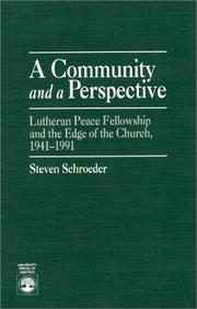 Cover of: A community and a perspective: Lutheran Peace Fellowship and the edge of the church, 1941-1991