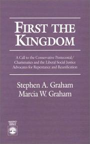 Cover of: First the kingdom: a call to the conservative Pentecostal/charismatics and the liberal social justice advocates for repentance and reunification