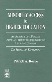 Cover of: Minority access to higher education: an analysis of a pipeline approach through neighborhood learning centers : the Minnesota experiment