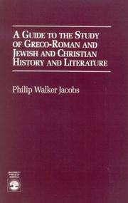 Cover of: A guide to the study of Greco-Roman and Jewish and Christian history and literature by Philip Walker Jacobs