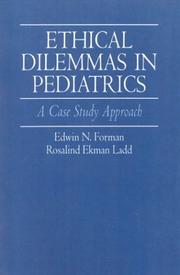 Ethical dilemmas in pediatrics by Edwin N. Forman