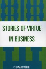 Cover of: Stories of virtue in business by C. Edward Weber