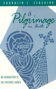 Cover of: Pilgrimage in faith by Franklin C. Ferguson