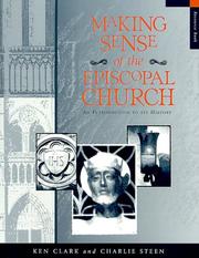 Cover of: Making sense of the Episcopal Church: an introduction to its history : resource book