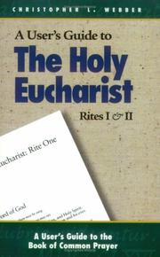 Cover of: The Holy Eucharist, rites I and II by Webber, Christopher.