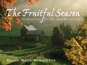 Cover of: The fruitful season by Helen Ward Schmieder