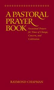 Cover of: A pastoral prayer book: occasional prayers for times of change, concern, and celebration