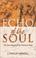 Cover of: Echo of the Soul