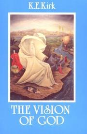 The vision of God by Kenneth E. Kirk