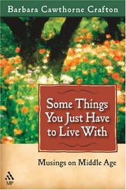Cover of: Some Things You Just Have To Live With: Musings On Middle Age