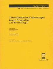 Cover of: Three-dimensional microscopy: image acquisition and processing II : 9-10 February 1995, San Jose, California