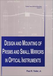 Cover of: Design and mounting of prisms and small mirrors in optical instruments by Paul R. Yoder
