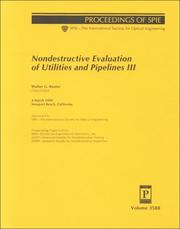 Nondestructive evaluation of utilities and pipelines III by Walter G. Reuter