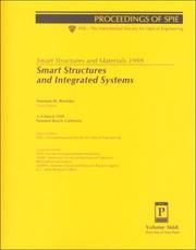 Cover of: Smart structures and materials 1999. by Norman M. Wereley, chair/editor ; sponsored by SPIE--the International Society for Optical Engineering ; cosponsored by, SEM--Society for Experimental Mechanics ... [et al.] ; cooperating organizations, Air Force Research Laboratory, the Ceramic Society of Japan, [and] Intelligent Materials Forum (Japan).