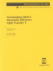 Cover of: Nonimaging optics, maximum efficiency light transfer V: 21-22 July 1999, Denver, Colorado