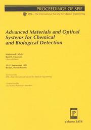 Cover of: Advanced materials and optical systems for chemical and biological detection by Mahmoud Fallahi, Basil I. Swanson, chairs/editors ; sponsored by SPIE--the International Society for Optical Engineering ; cosponsored by Los Alamos National Laboratory ; cooperating organization, Air and Waste Management Association, Optical Sciences Division.