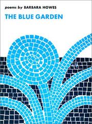 Cover of: The blue garden. by Barbara Howes