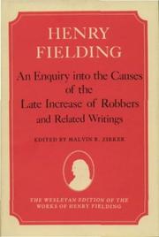 Cover of: An enquiry into the causes of the late increase of robbers and related writings