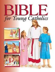 Cover of: Bible for young Catholics by Eileen Heffernan