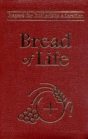 Cover of: Bread of life: prayers for Eucharistic adoration