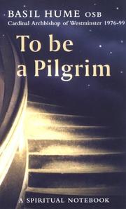 To Be a Pilgrim by Basil Hume