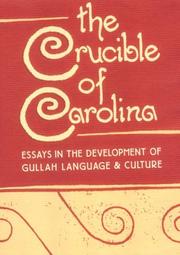 Cover of: The crucible of Carolina: essays in the development of Gullah language and culture