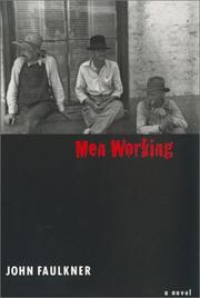 Cover of: Men working | John Faulkner