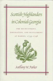 Cover of: Scottish highlanders in colonial Georgia: the recruitment, emigration, and settlement at Darien, 1735-1748