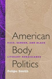 Cover of: American body politics: race, gender, and Black literary renaissance