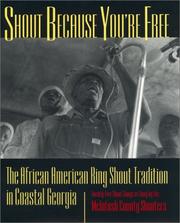 Cover of: Shout because you're free by Rosenbaum, Art.