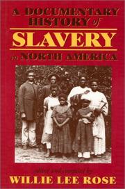 Cover of: A documentary history of slavery in North America by edited with commentary by Willie Lee Rose.