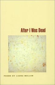 Cover of: After I Was Dead by Laura Mullen