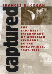 Cover of: Captured: the Japanese internment of American civilians in the Philippines, 1941-1945