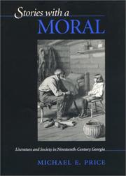 Cover of: Stories with a moral: literature and society in nineteenth-century Georgia