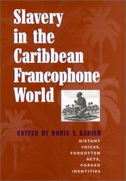 Cover of: Slavery in the Caribbean Francophone World: Distant Voices, Forgotten Acts, Forged Identities