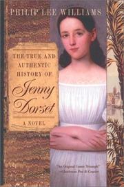 Cover of: The true and authentic history of Jenny Dorset by Philip Lee Williams