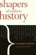 Cover of: Shapers of Southern history: autobiographical reflections