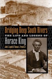 Cover of: Bridging deep south rivers: the life and legend of Horace King