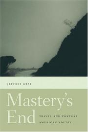 Cover of: Mastery's end: travel and postwar American poetry