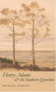 Cover of: Henry Adams & the Southern Question (Mercer University Lamar Memorial Lectures) (Mercer University Lamar Memorial Lectures) by Michael O'Brien