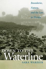 Cover of: Down to the Waterline: Boundaries, Nature, and the Law in Florida