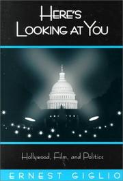 Cover of: Here's looking at you: Hollywood, film, and politics