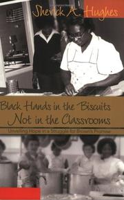 Cover of: Black hands in the biscuits not in the classrooms by Sherick A. Hughes