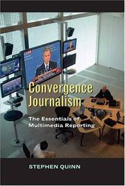 Cover of: Convergent Journalism: The Fundamentals of Multimedia Reporting