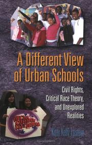 Cover of: A different view of urban schools: civil rights, critical race theory, and unexplored realities