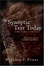 Cover of: The synoptic text today and other essays: curriculum development after the reconceptualization