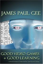 Good Video Games and Good Learning by James Paul Gee