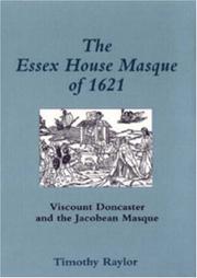 Cover of: The Essex House masque of 1621: Viscount Doncaster and the Jacobean masque
