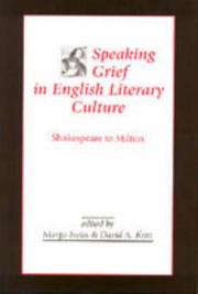Cover of: Speaking grief in English literary culture: Shakespeare to Milton