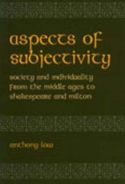 Cover of: Aspects of subjectivity: society and individuality from the Middle Ages to Shakespeare and Milton
